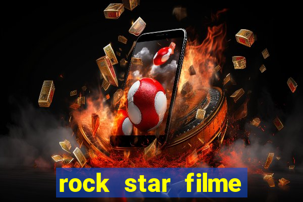 rock star filme completo dublado online